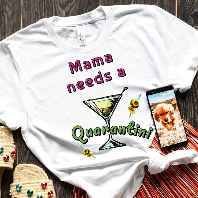 mama needs a quarantini short sleeve t-shirt